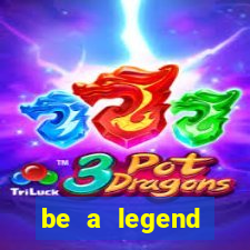 be a legend football unlimited money
